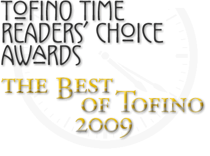 tofino time readers' choice awards - the best of tofino 2009