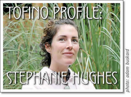 tofino profile - stephanie hughes