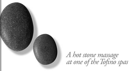 a hot stone massage at one of the tofino spas