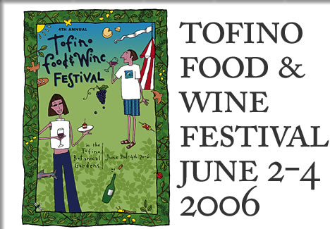 tofino food & wine festival - june 2-4, 2006
