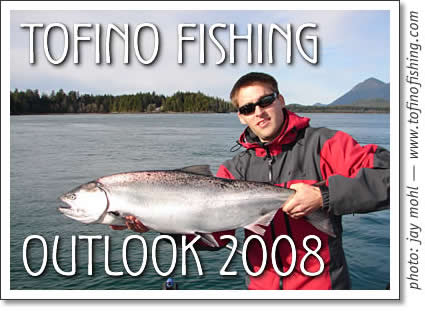 tofino fishing outlook for 2008