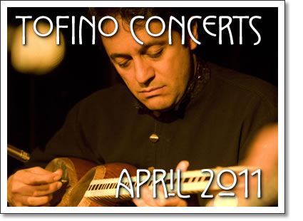 tofino concerts april 2011