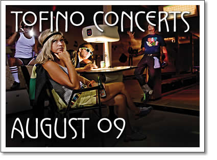 tofino concerts august 2009