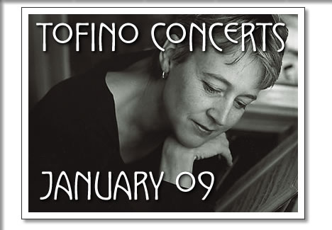 tofino concerts in january 2009 (jane coop)