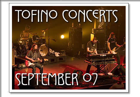 tofino concerts in September 2007