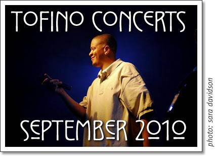 tofino concerts september 2010
