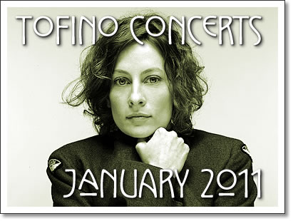 tofino concerts january 2011
