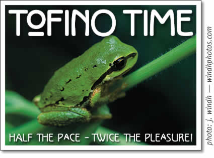 tofino time magazine: tofino activities & events august 2006