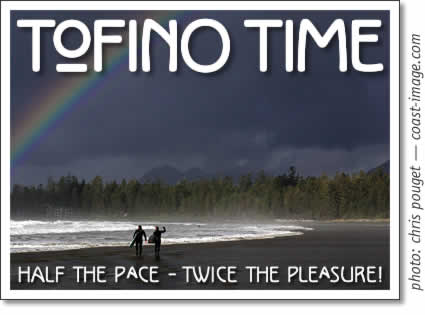 tofino time magazine: tofino activities & events december 2007