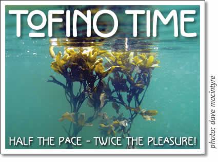 tofino time magazine: tofino activities & events october 2007