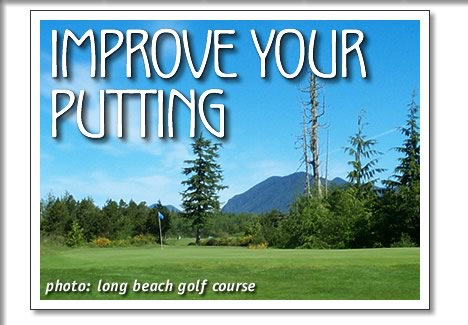tofino golf - improve your putting