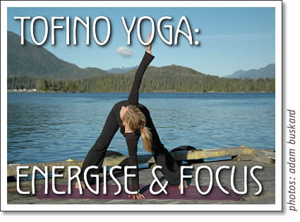 tofino yoga - energise and focus