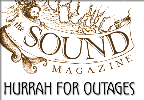 tofino's sound magazine - hurrah for outages!