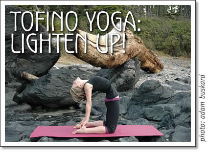 tofino yoga - lighten up!