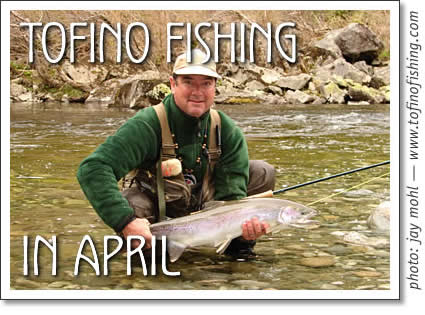 tofino fishing in april