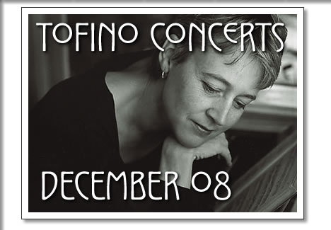 tofino concerts in december 2008 (Jane Coop)