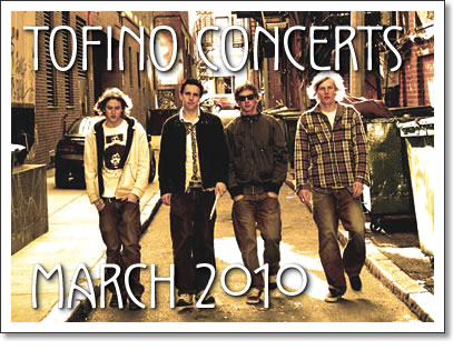 tofino concerts march 2010