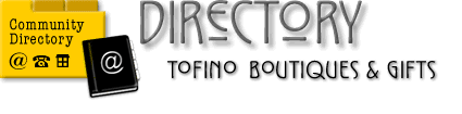 tofino shopping directory: tofino boutiques and gift stores