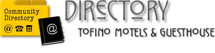 tofino accommodation directory: Tofino motels & guest houses