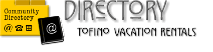 tofino accommodation directory: Tofino vacation rentals & holiday homes