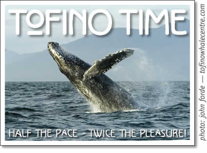 tofino time magazine: tofino activities & events march 2007