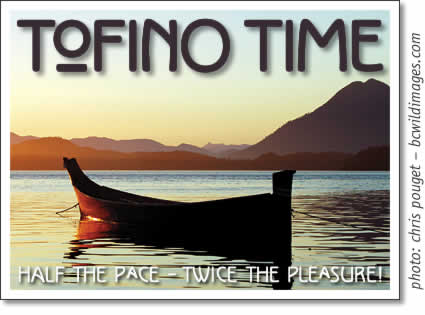 tofino time magazine: tofino activities & events may 2007
