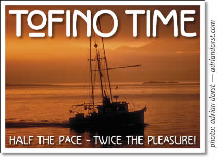 tofino time magazine: tofino activities & events october 2006