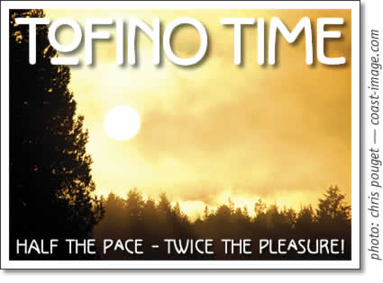 tofino time magazine: tofino activities & events september 2007