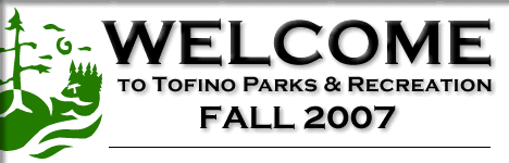 welcome to tofino parks & recreation - winter 2008